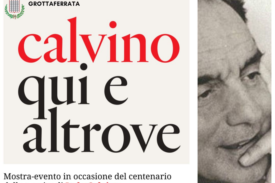 “Calvino qui e altrove”: a Grottaferrata la mostra-evento dedicata al centenario dalla nascita dello scrittore