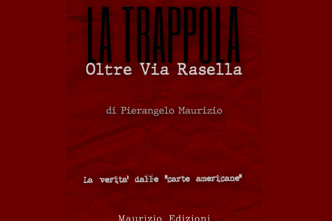 Pierangelo Maurizio nel nuovo libro “La Trappola / oltre via Rasella