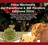 XVII Edizione Fiera Nazionale del Panettone e del Pandoro  2024 - Roma 07/08 dicembre 2024 – Hotel Cristoforo Colombo