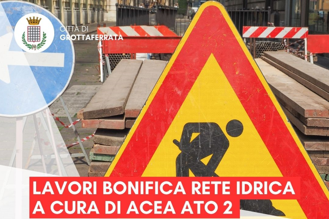 Grottaferrata - Bonifiche condotta idrica Acea: in partenza i lavori su via Roma